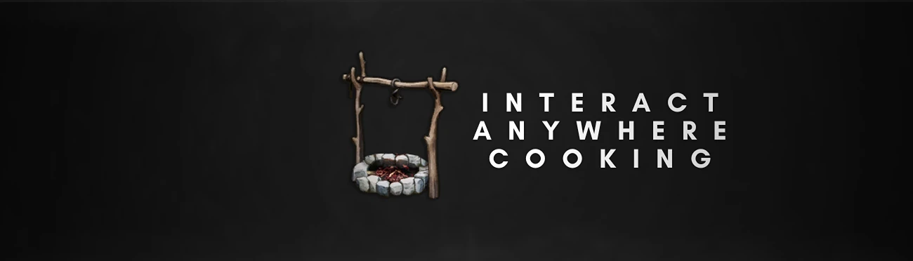 Interact Anywhere Cooking mod cover