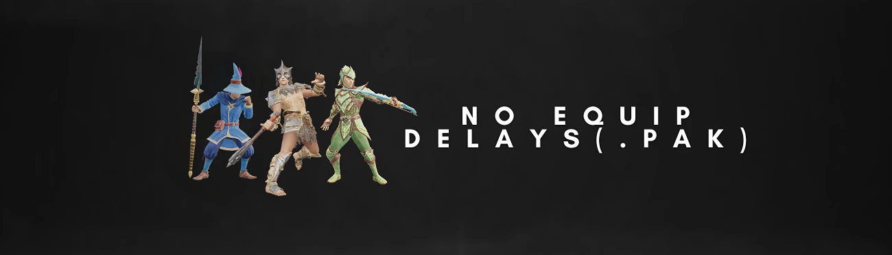 No Equip Delays (.pak) mod cover